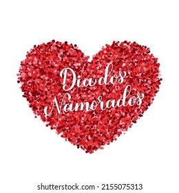 Dia Dos Namorados calligraphy card. Happy Valentines Day in Portuguese. Holiday in Brazil on June 12. Vector template for poster, logo design, banner, etc.