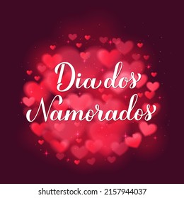 Dia Dos Namorados calligraphy hand lettering on red blurred hearts background. Happy Valentine’s Day in Portuguese. Brazilian on June 12. Vector template for greeting card, banner, poster, etc.