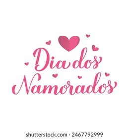 Dia Dos Namorados calligraphy hand lettering. Happy Valentines Day in Portuguese. Brazilian holiday on June 12. Vector template for greeting card, logo design, banner, sticker, shirt, etc