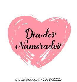 Dia Dos Namorados calligraphy lettering on grunge heart. Happy Valentines Day in Portuguese. Brazilian holiday on June 12. Vector template for greeting card, logo design, banner, sticker, shirt, etc.