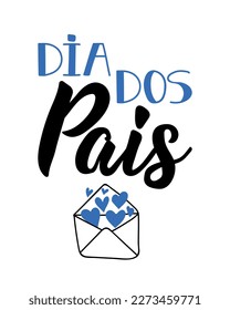 Dia dos pais. Brazilian lettering. Translation from Portuguese - Happy father's day. Modern vector brush calligraphy. Ink illustration