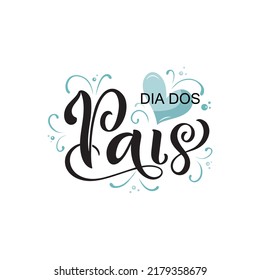 Dia Dos Pais handgeschriebener Text übersetzte Vathers Day in brasilianischem Portugiesisch. Handschrift Typografie, moderne Pinselkalligrafie für den Vater. Vektorgrafik, Grußkarte, Posterdesign