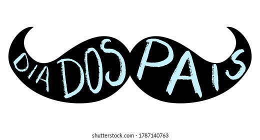 Dia dos Pais in mustache silhouette - Fathers Day lettering on portuguese. Brazil celebration card for dad. Vector illustration for banners, flyers, greeting cards.