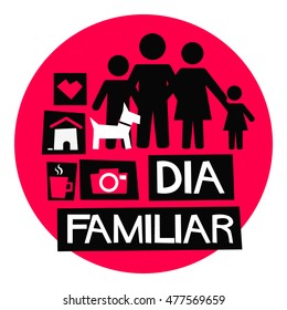 Dia Familiar (Family Day in Spanish Flat Style Vector Illustration Quote Poster Design)