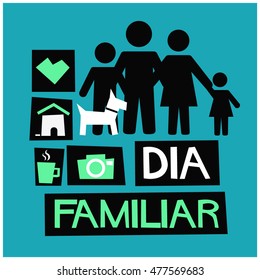 Dia Familiar (Family Day in Spanish Flat Style Vector Illustration Quote Poster Design)