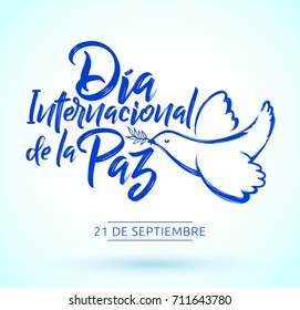 Dia internacional de la Paz, International day of Peace spanish text, september 21 vector lettering illustration with dove