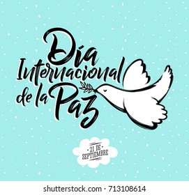 Dia internacional de la Paz, International day of Peace spanish text, september 21 vector lettering illustration with dove