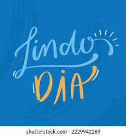 Dia lindo. día hermoso en portugués brasileño. Letras de mano moderna. vector.