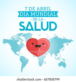 Dia mundial de la Salud - World health day april 7 spanish text, heart and world map vector illustration