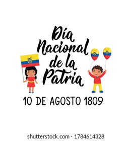 Dia national de la Patria. Text in Spanish: National Fatherland Day, August 10, 1809. Lettering. Vector illustration. Design concept independence day celebration, card, kids logo