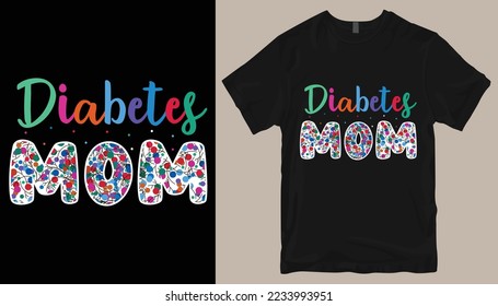 Diabetes mom t shirt design .