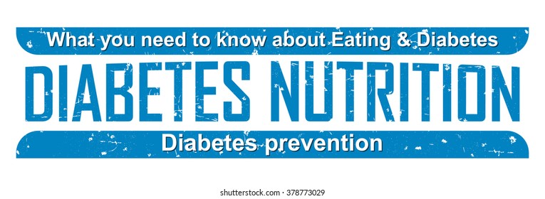 Diabetes Nutrition blue grunge badge / label. What you need to know about eating and diabetes. Print colors used