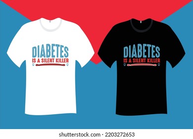 Diabetes Is A Silent Killer T Shirt Design