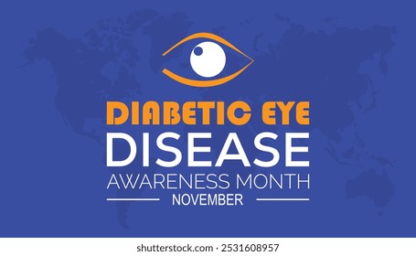 Der Monat des Bewusstseins für diabetische Augenkrankheiten wird jedes Jahr im November beobachtet. Medical Healthcare Awareness Konzept. Hintergrund, Plakat, Bannervorlage Vektorgrafik-Design.