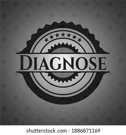 Diagnose black emblem. Vector Illustration. Detailed. 