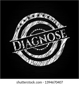 Diagnose chalkboard emblem. Vector Illustration. Detailed.