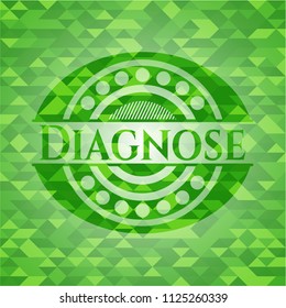 Diagnose realistic green emblem. Mosaic background