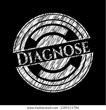 Diagnose written on a chalkboard