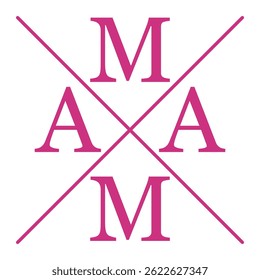 Diagonal pink “MAMA” text design with simple cross layout. Great for cutouts, vinyl, stickers, cards, and tshirt prints for Mother’s Day