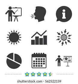 Diagram graph Pie chart icon. Presentation billboard symbol. Man standing with pointer sign. Information, go to web and calendar icons. Sun and loud speak symbol. Vector