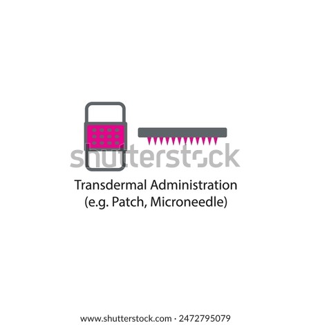 Diagram showing Transdermal Administration -Patch, Microneedle - drug delivery route scientific illustration.