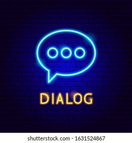 Dialog Neon Label. Vector Illustration of Business Promotion.