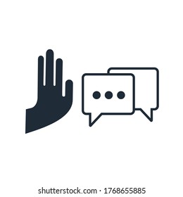 Dialog and stop hand. Stop talking. Put off the conversation. Conversations aside. Vector icon isolated on white background.