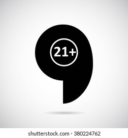 Dialog twenty one plus on gray background. Vector art.