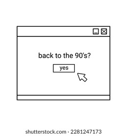 Dialog window of a computer browser. Retro user interface with message box. Vector hand-drawn illustration in doodle style. Back to the 90s.