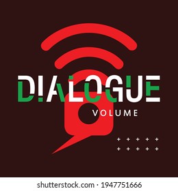 dialogue volume slogan typography graphic,free stock vector illustration
