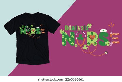 Dialysis Nurse T Shirt, St. Patrick's Day T Shirt