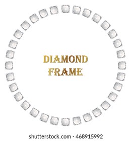 Diamonds circle frame. Vector illustration jewelry. Abstract border on white background.