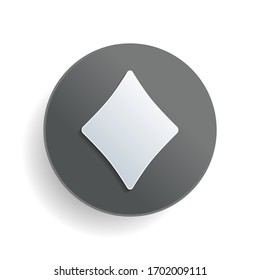 Diamonds, playing card game. White paper symbol on gray round button or badge with shadow
