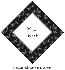 Diamond-shaped frame with black berries on black background, for greeting cards, invitations, posters, banners.