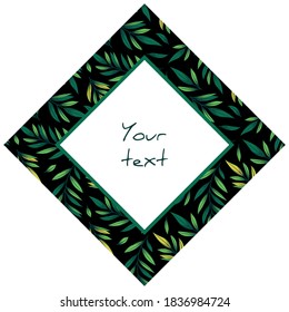 Diamond-shaped frame with green foliate twigs on black background, for greeting cards, invitations, posters, banners.