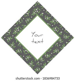 Diamond-shaped frame with white mistletoe, for greeting cards, invitations, posters, banners.