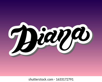 Diana. Woman's name. Hand drawn lettering. Vector illustration. Best for Birthday banner