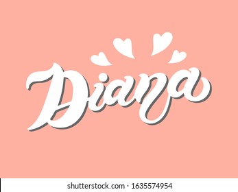 Diana. Woman's name. Hand drawn lettering. Vector illustration. Best for Birthday banner