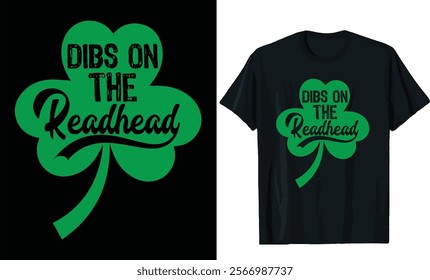 dibs o the readhead t shirt design.St patricks day t shirt design