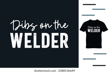 Dibs on the welder t shirt design.