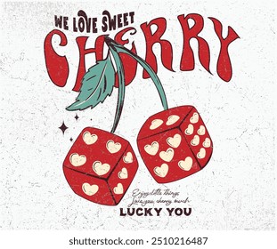 Dice graphic print design  apparel, stickers, posters and background. Love you cherry much. Cherry fruit print.  Organic food artwork. Fruit vintage t shirt design.