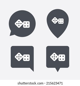 Dices sign icon. Casino game symbol. Map pointers information buttons. Speech bubbles with icons. Vector