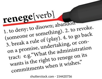 dictionary term of renege isolated on white background