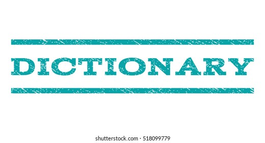 Dictionary watermark stamp. Text tag between horizontal parallel lines with grunge design style. Rubber seal stamp with dust texture. Vector cyan color ink imprint on a white background.