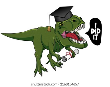 I did it! - T rex tyrannosaurus in graduate cap. Cute smiling happy dinosaur with diploma. Dino character in cartoon style. Congratulation graduates. Good for t-shirt, mug, gift.  svg