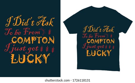 I did not ask-typography t-shirt design