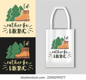 I did rather be hiking - Hiking EPS Design, Camping concept with tote bag mockup. Cuttable vector template