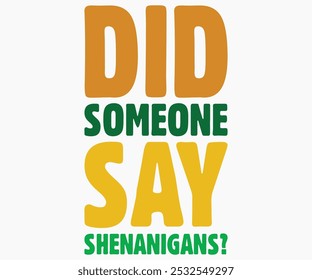 Did Someone Say Shenanigans Svg,Beer Shirt,Beer Quotes Svg,Beer Lover Svg,Lucky Beer Svg,Cut File,commercial use,Silhouette,Beer Svg,Retro,Vintage