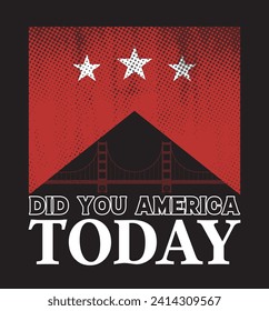 ¿Has America Today, patriótico, bandera de Estados Unidos, camiseta de Estados Unidos, silueta de bandera estadounidense?