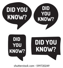 Did you know? Hand drawn black speech bubbles. Vector set of icon illustration on white background.